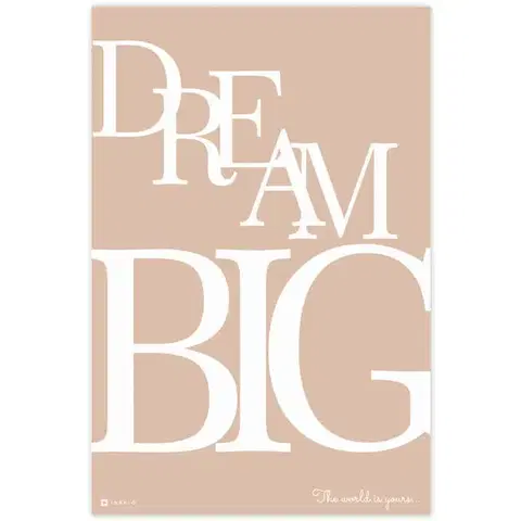 DREAM BIG kép saját szöveggel